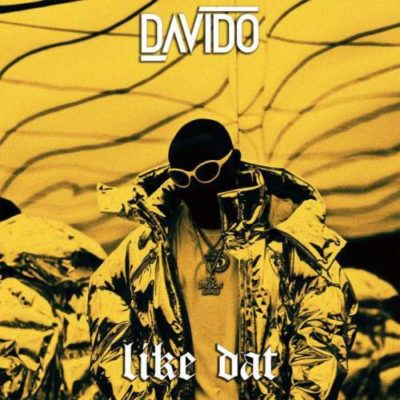 Davido – Like Dat