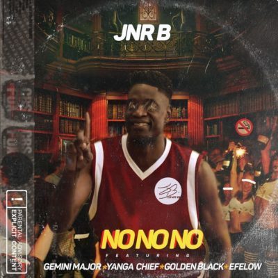 Jnr B ft. Efelow, Golden Black, Yanga Chief & Gemini Major - No No No
