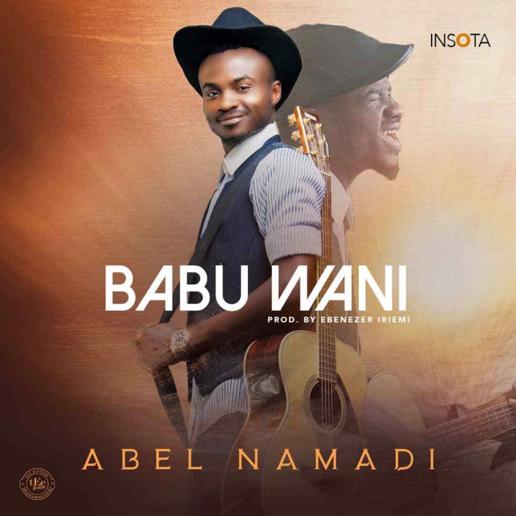 Abel Namadi - Babu Wani