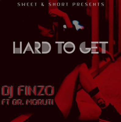 DJ Finzo - Hard to Get ft. Dr Moruti