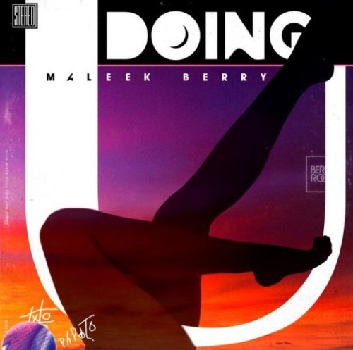Maleek Berry - Doing U mp3