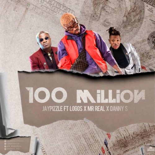 Jaypizzle - 100 million ft. Logos, Mr real & Danny s