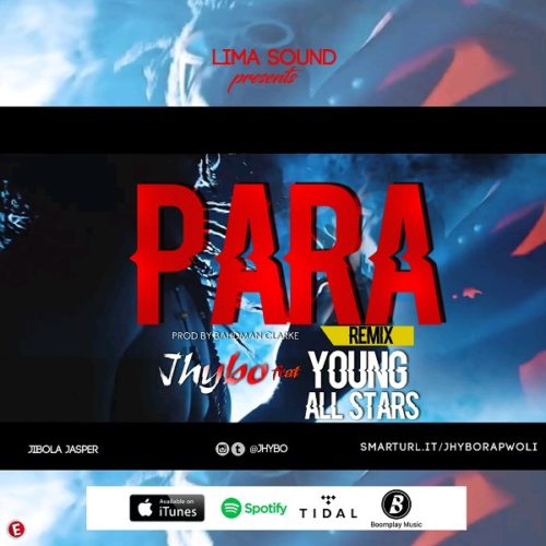 Jhybo – Para (Remix) ft. Young All Stars [Music]