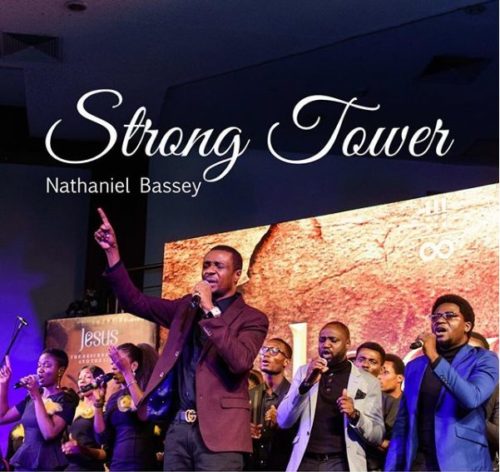 Nathaniel Bassey - Strong Tower ft. Glenn Gwazai