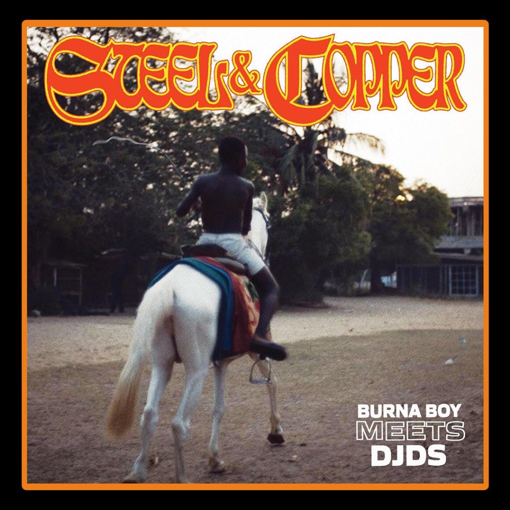 Burna Boy x DJDS - Steel & Copper