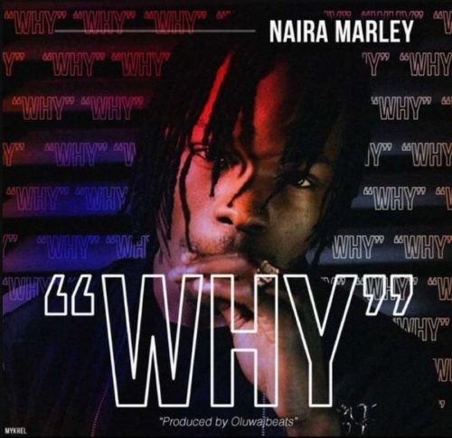 Naira Marley - Why