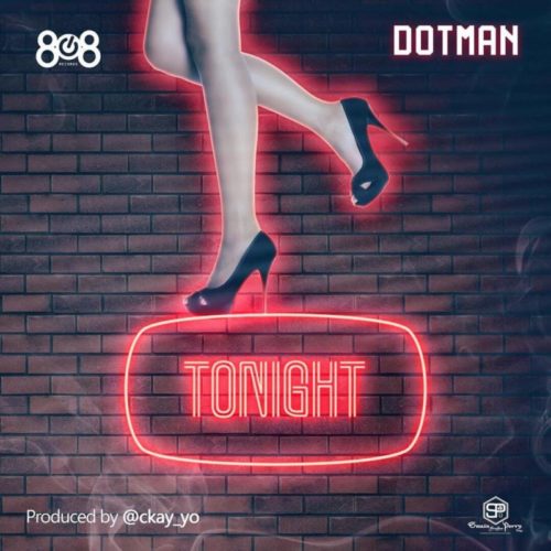 DOWNLOAD Dotman - 'Tonight' MP3