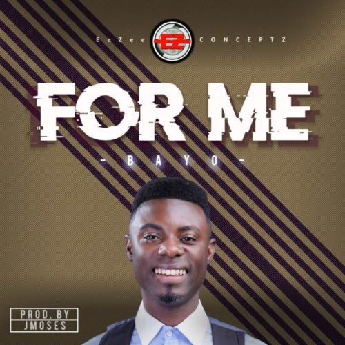 download Bayo - 'For Me' mp3