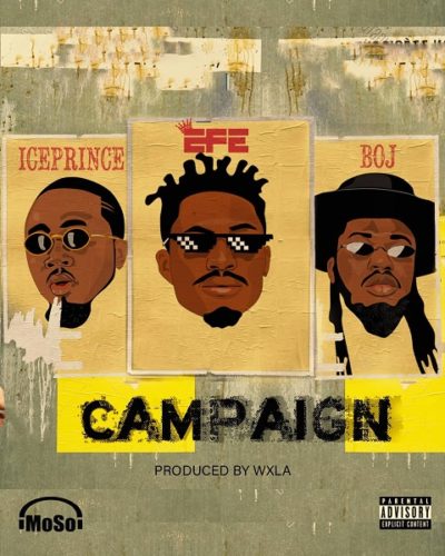 download Efe ft. Ice Prince, BOJ - 'Campaign' mp3