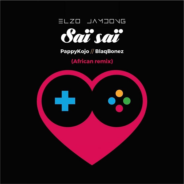 download Elzo Jamdong feat. Pappy Kojo, Blaqbonez - 'Sai Sai' (African Remix) mp3
