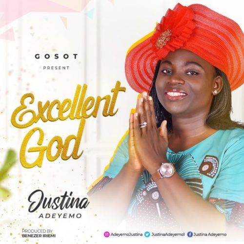 Justina Adeyemo - 'Excellent God' (SONG)