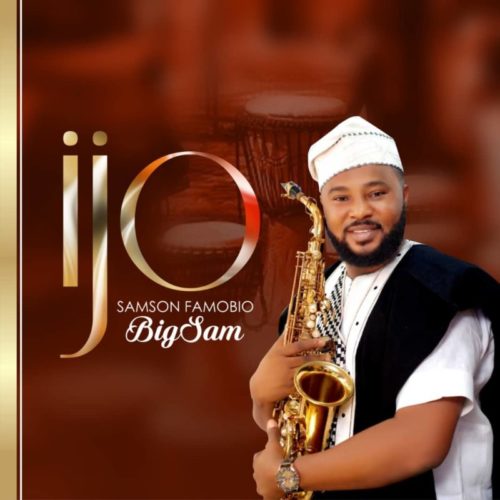 download Samson Famobio BigSam - 'Ijo'mp3