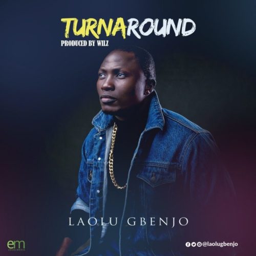 Laolu Gbenjo - 'TURNAROUND' (SONG)