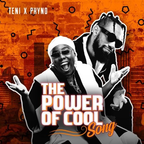 download Teni x Phyno - 'Power of Cool' mp3