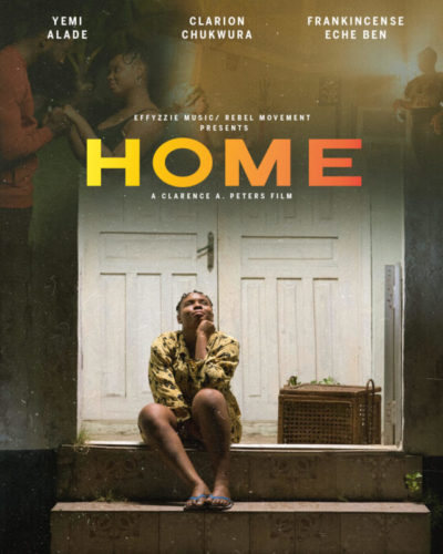 WATCH: Yemi Alade - Home (The Movie) Starring Clarion Chukwura & Frankincense Eche-Ben