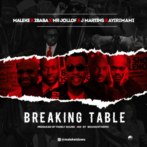 download Maleke x 2Baba x Mr Jollof x J Martins x Ayirimami - 'Breaking Table' mp3