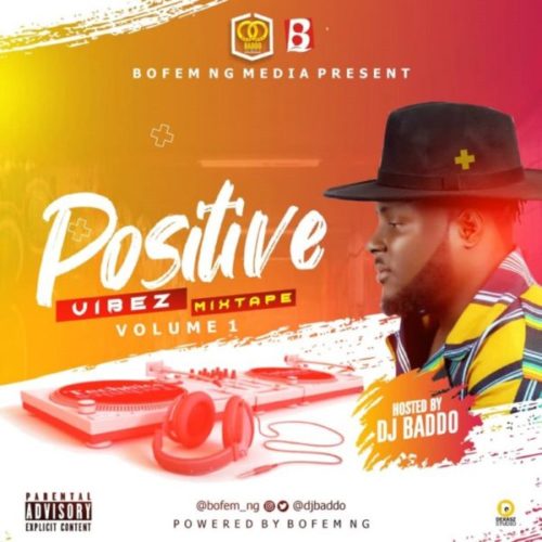 downoad DJ Baddo - Positive Vibez Mix