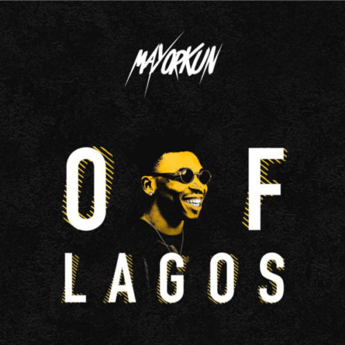 Mayorkun – Of Lagos (Prod. by Fresh VDM)
