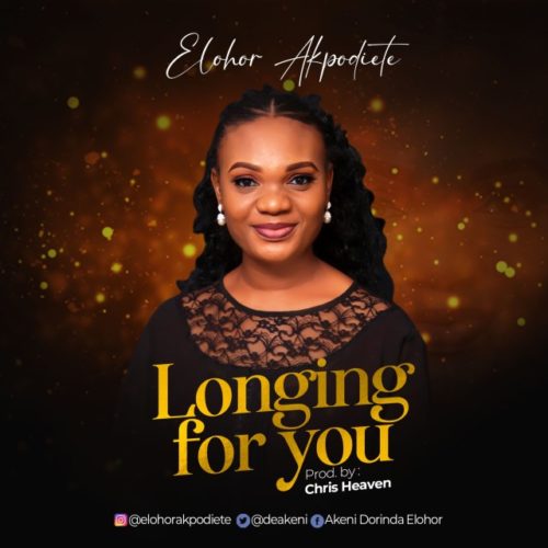 Elohor Akpodiete – Longing For You