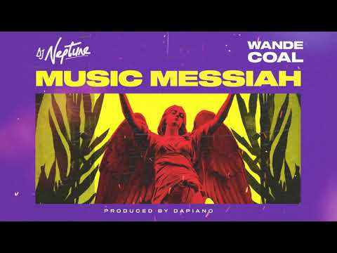 DJ Neptune ft Wande Coal – Music Messiah