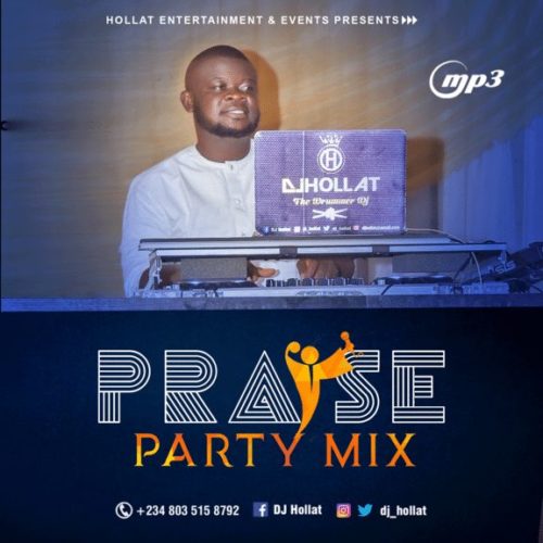 DJ Hollat – Praise Party Mix